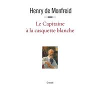 Le capitaine à la casquette blanche - Henry de Monfreid - Grasset - broché - Roman