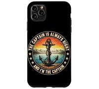 Le Capitaine a Toujours Raison et Je suis l'amateur de Bateaux Captain Coque pour iPhone 11 Pro Max