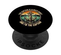 Le Capitaine a Toujours Raison et Je suis l'amateur de Bateaux Captain PopSockets PopGrip Adhésif
