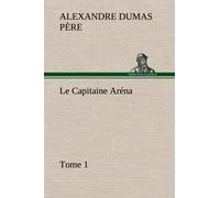 Le Capitaine Aréna - Tome 1