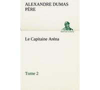 Le Capitaine Aréna - Tome 2