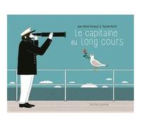 Le capitaine au long cours Jean-Michel Billioud (Auteur), Pauline Martin (Illustration)