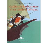 Le Capitaine Barbe-Rousse et sa bande d'affreux