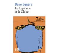 Dave Eggers – Le Capitaine et la Gloire – Poche