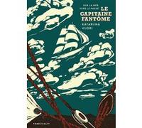 Le Capitaine fantôme Katariina Vuori (Auteur), Taina Tervonen (Traduction)