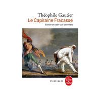 Le Capitaine Fracasse - Théophile Gautier (père) - Lgf - Poche - Roman
