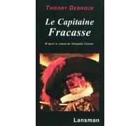 Le capitaine Fracasse - Thierry Debroux - Lansman Eds - broché - Théâtre