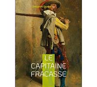 Le Capitaine Fracasse: un roman de cape et d'épée de Théophile Gautier ayant fait l'objet de nombreuses adaptations à la scène, à la télévision et au cinéma.