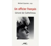 Le capitaine Gérard de Cathelineau (1921-1957) : Un officier français