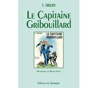 Le Capitaine Gribouillard - T. Trilby - Triomphe Eds Du - broché - Livre
