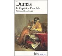 Le Capitaine Pamphile de Alexandre Dumas,Claude Schopp (Sous la direction de) ( 11 décembre 2003 )