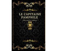 Le capitaine pamphile: Texte intégral annoté d’une biographie d’auteur