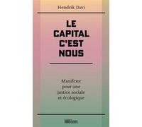 Le Capital C'est Nous - Manifeste Pour Une Justice Sociale Et Écologique
