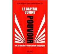 Le capital comme pouvoir Nitzan (Auteur), Bichler (Auteur)
