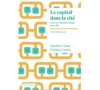 Le capital dans la cité – Une encyclopédie critique de la ville
