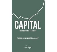 Le capital: De l'abondance à l'utilité