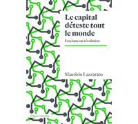 Le capital déteste tout le monde: Fascisme ou révolution