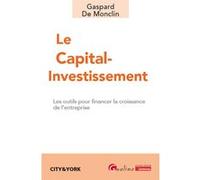Le capital-investissement Gaspard De Monclin (Auteur)