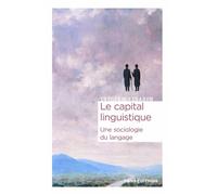 Le capital linguistique - Une sociologie du langage - Frédéric Lebaron - Cnrs Eds - broché - Essai