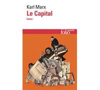 Karl Marx – Le Capital, Livre I – Poche – Gallimard
