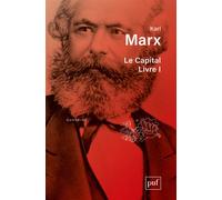 Le Capital. Livre I - Karl Marx - Puf - broché - Essai