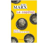 Le Capital - Livre I, Sections 5 À 8