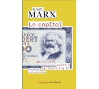 Le Capital: Livre I, sections I à IV