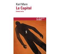 Karl Marx – Le Capital (Tome 2 : Livres II et III) – Gallimard – Poche