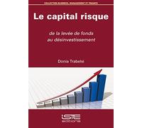 Le capital risque: De la levée de fonds au désinvestissement