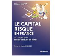 Le Capital-Risque En France - 30 Conseils Pour Réussir Sa Levée De Fonds