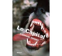 Le capital - Stéphane Osmont - Grasset - broché - Roman