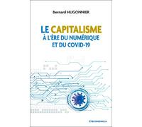 Le capitalisme à l'ère du numérique et du Covid-19 - Bernard Hugonnier - Economica - broché - Etude