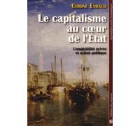 Le Capitalisme Au Coeur De L'etat - Comptabilité Privée Et Action Publique