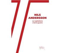 Le capitalisme c’est la guerre Nils Andersson (Auteur)