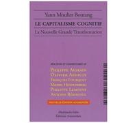 Yann Moulier Boutang – Le capitalisme cognitif: La Nouvelle Grande Transformation – Broché