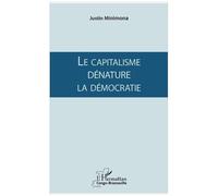 Le Capitalisme Dénature La Démocratie