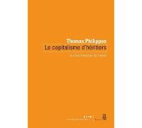 Le Capitalisme d'héritiers La crise française du travail - Thomas Philippon - Seuil - broché - Essai