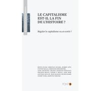 Le capitalisme est-il la fin de l'Histoire? Réguler le capitalisme ou en sortir ? - Robert Lévy - Pont 9 - broché - Essai