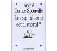 Le Capitalisme est-Il moral ? Nouvelle Edition