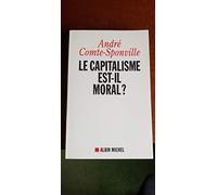 Le Capitalisme est-Il moral ? Nouvelle Edition