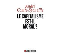 Le Capitalisme est-Il moral ? Nouvelle Edition