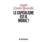 Le Capitalisme Est-Il Moral ? - Sur Quelques Ridicules Et Tyrannies De Notre Temps