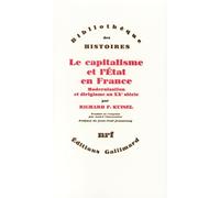 Le Capitalisme et l'État en France: Modernisation et dirigisme au XXᵉ siècle