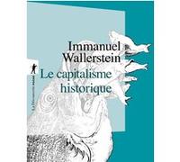 Le capitalisme historique Immanuel Wallerstein (Auteur), Christian Tutin (Traduction)