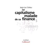 Le Capitalisme Malade De Sa Finance - Des Annees D'expansion Aux Annees De Stagnation