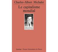 Le capitalisme mondial - - Charles-Albert Michalet - Puf - Livre