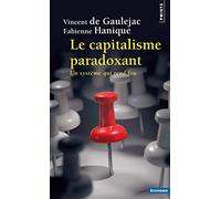Le Capitalisme paradoxant – Un système qui rend fou