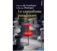 Le Capitalisme paradoxant Un système qui rend fou - Vincent de Gauléjac - Points - Poche - Essai
