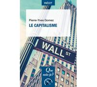 Le Capitalisme - Pierre-Yves Gomez - Que Sais-Je - Poche - Etude