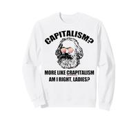 Le CAPITALISME Ressemble Plus à du capitalisme, à Droite, Le mème de Karl Marx Sweatshirt